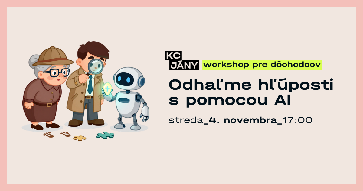 KC_Workshop Odhaľme hlúposti s pomocou AI